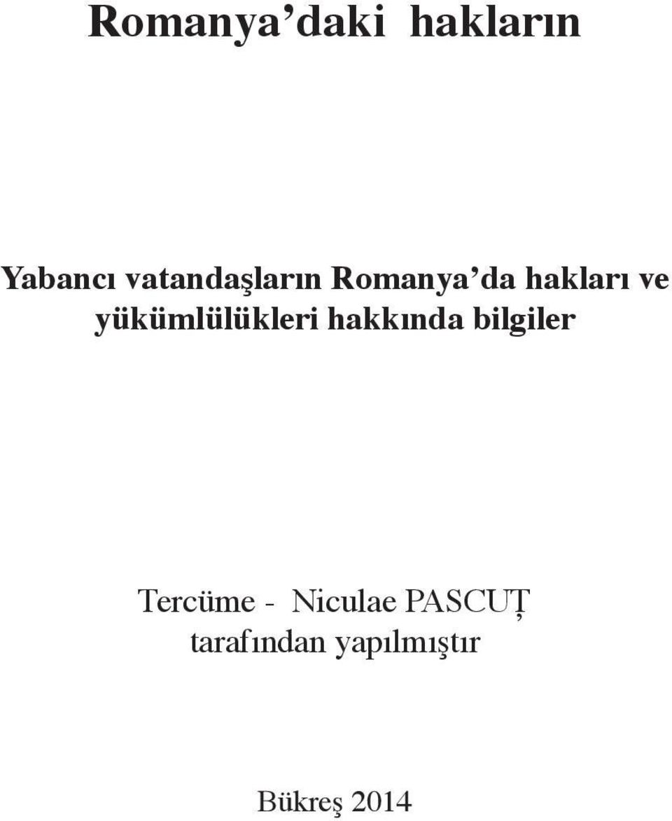 yükümlülükleri hakkında bilgiler