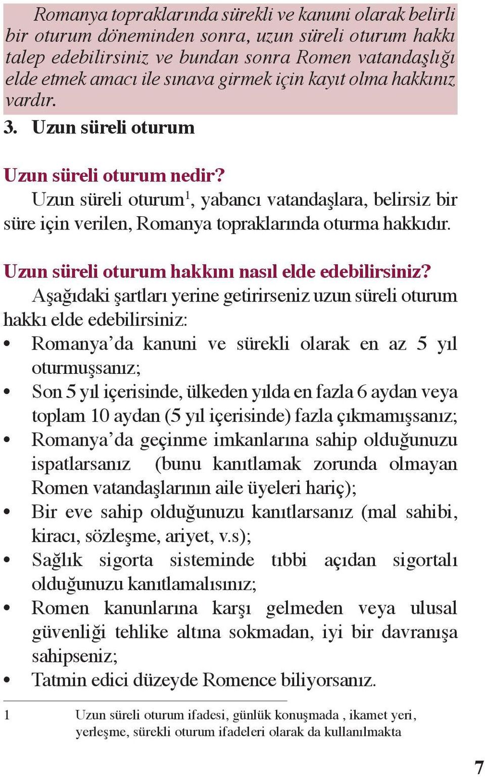 Uzun süreli oturum hakkını nasıl elde edebilirsiniz?