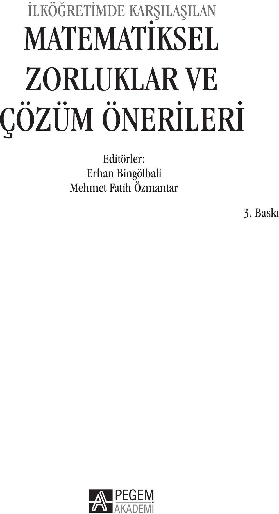 ÖNERİLERİ Editörler: Erhan