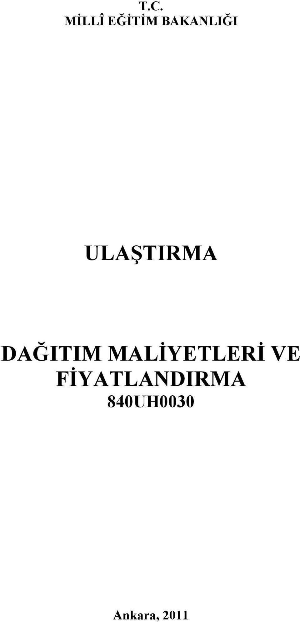 DAĞITIM MALİYETLERİ VE