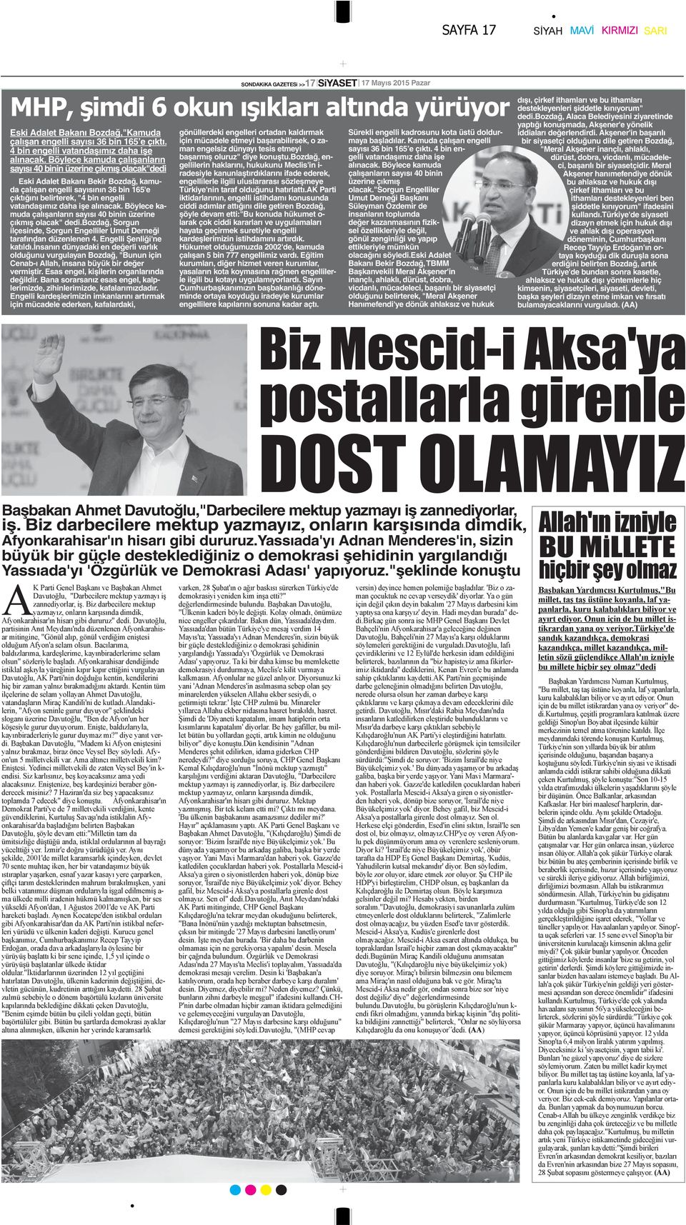 daha işe alınacak. Böylece kamuda çalışanların sayısı 40 binin üzerine çıkmış olacak" dedi.bozdağ, Sorgun ilçesinde, Sorgun Engelliler Umut Derneği tarafından düzenlenen 4. Engelli Şenliği'ne katıldı.