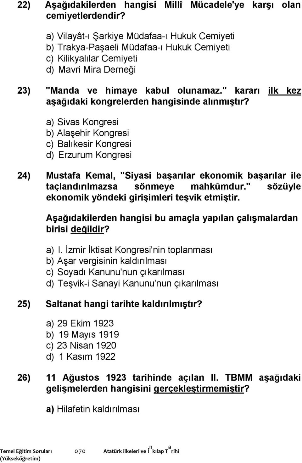 " kararı ilk kez aşağıdaki kongrelerden hangisinde alınmıştır?