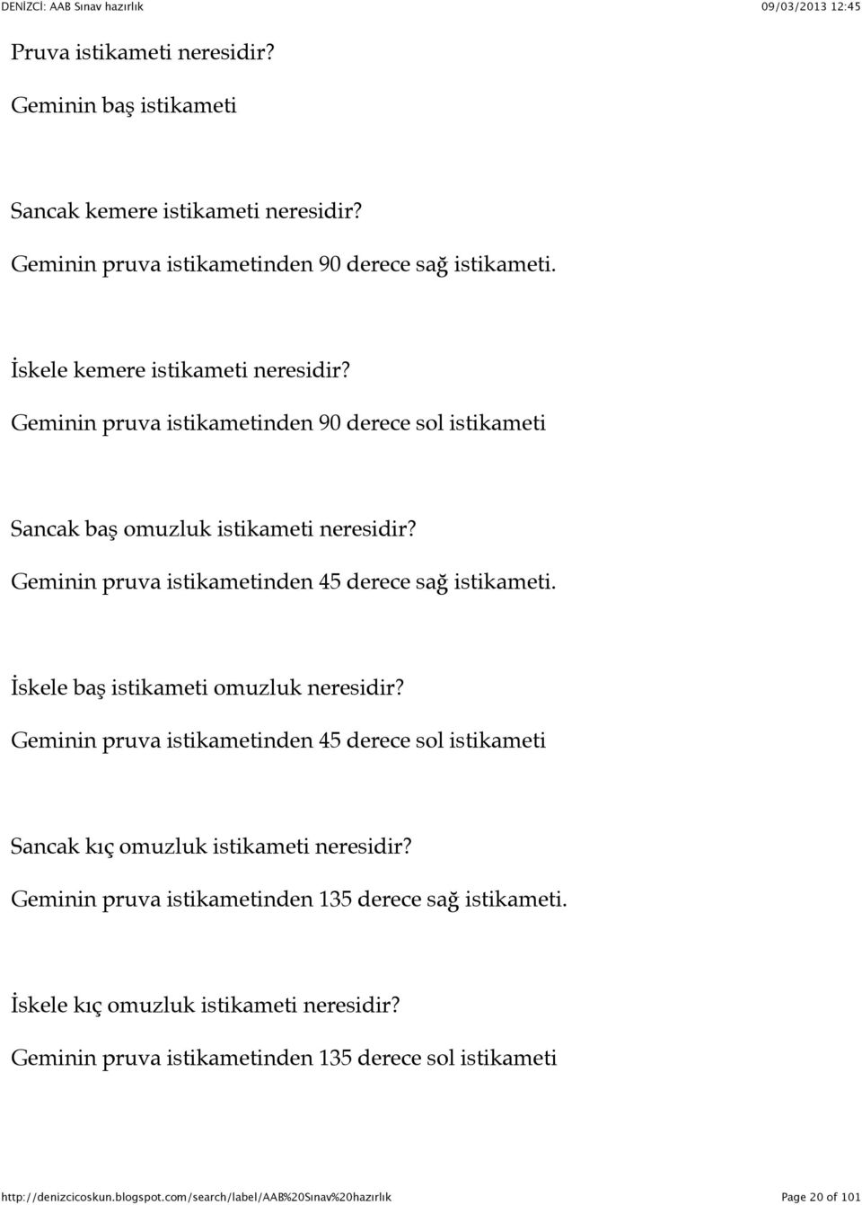 Geminin pruva istikametinden 45 derece sağ istikameti. #skele baş istikameti omuzluk neresidir?