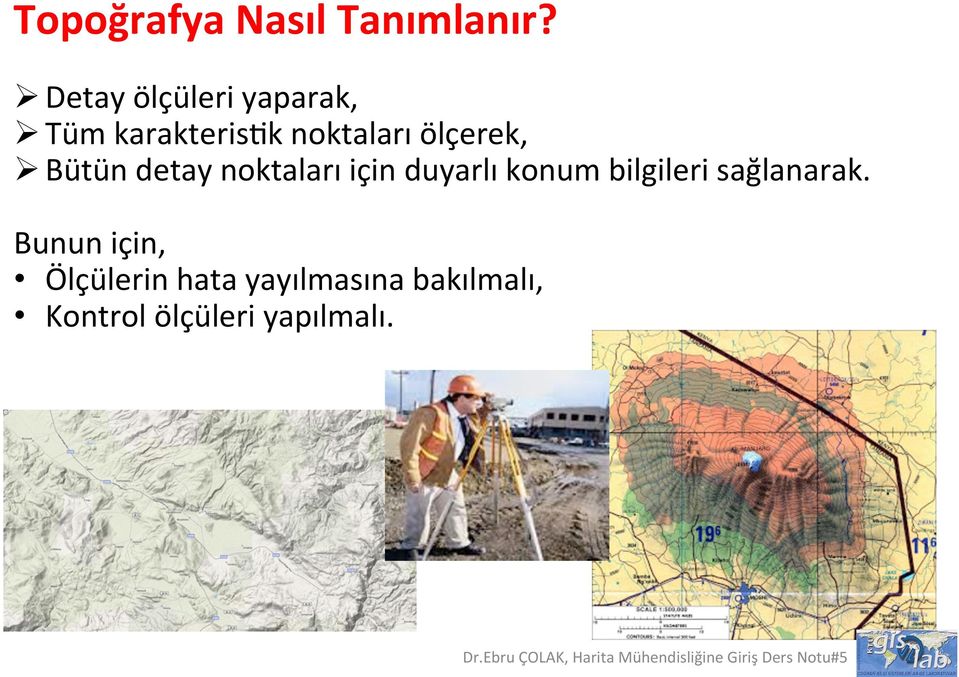 ölçerek, Ø Bütün detay noktaları için duyarlı konum