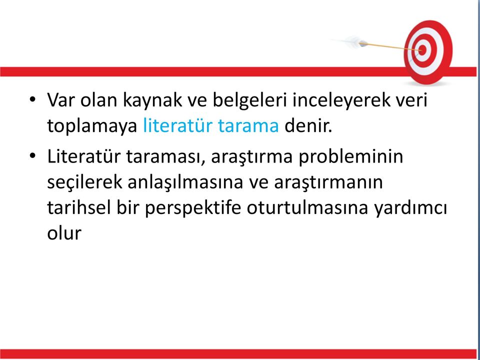 Literatür taraması, araştırma probleminin seçilerek