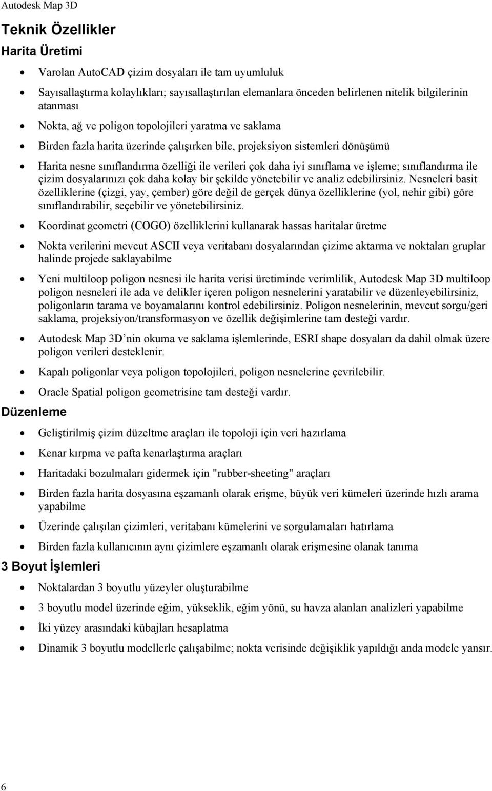 işleme; sınıflandırma ile çizim dosyalarınızı çok daha kolay bir şekilde yönetebilir ve analiz edebilirsiniz.