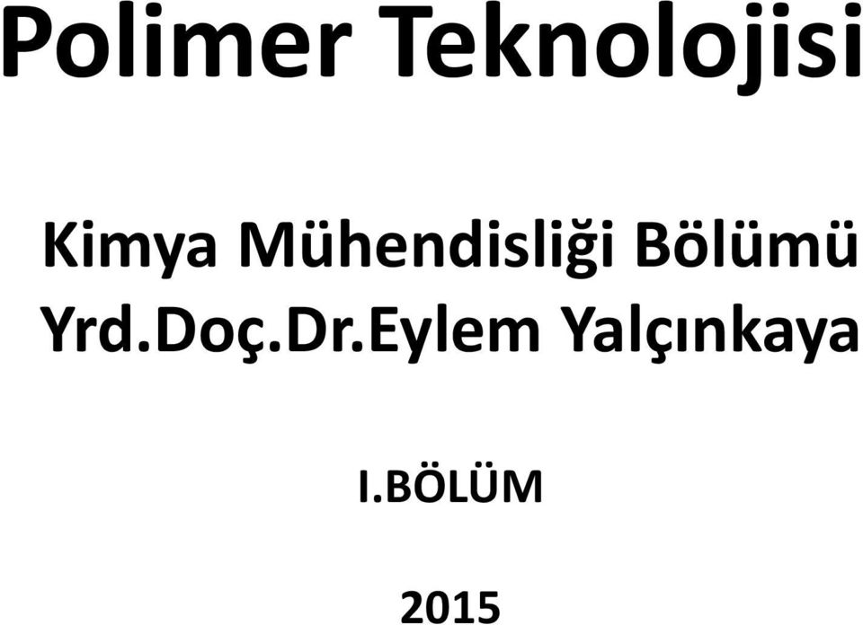 Bölümü Yrd.Doç.Dr.