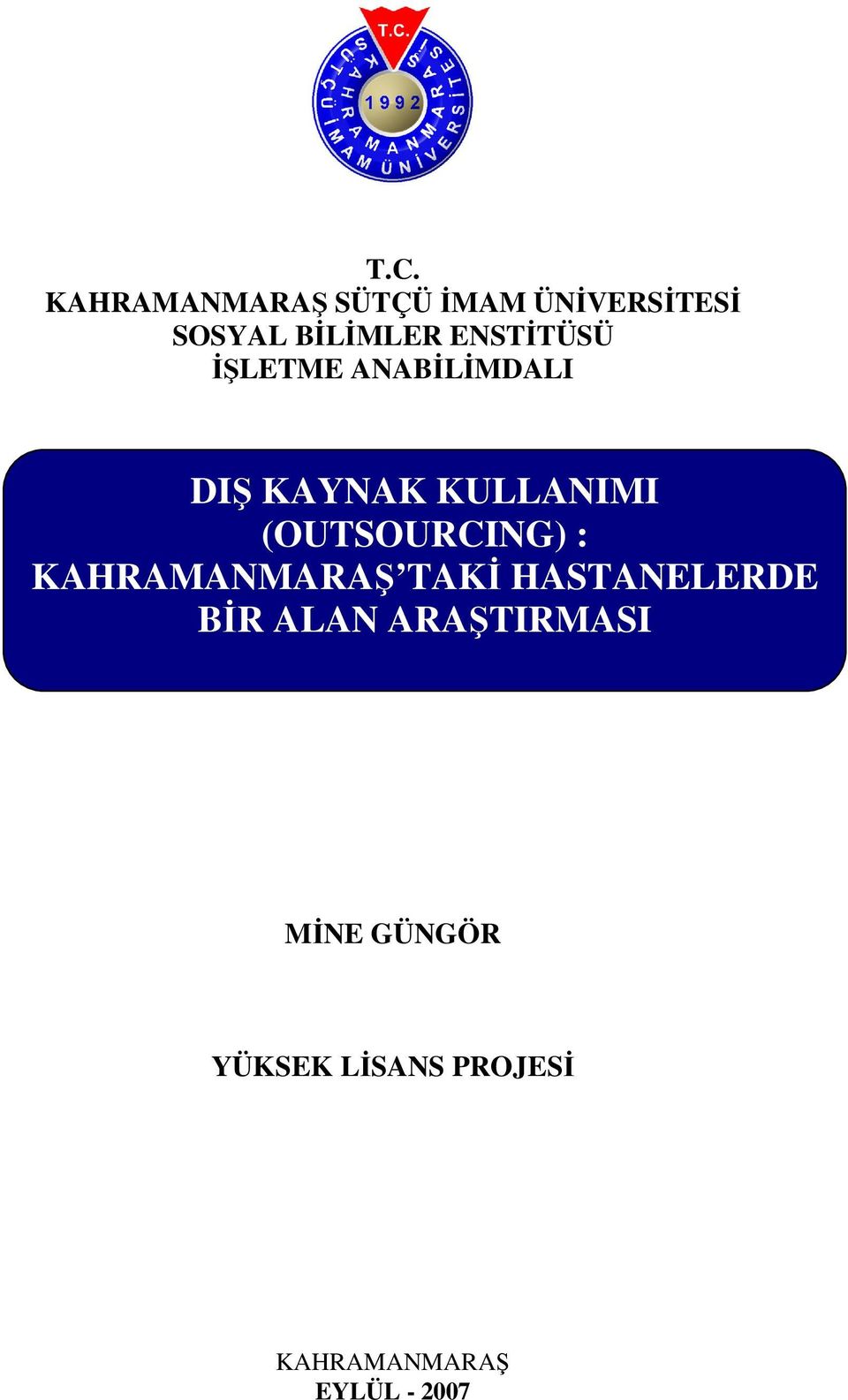 KULLANIMI (OUTSOURCING) : KAHRAMANMARAŞ TAKİ