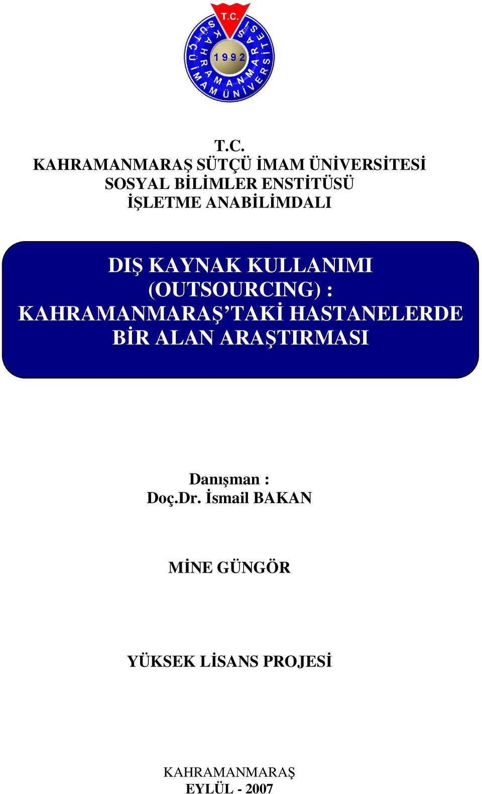 (OUTSOURCING) : KAHRAMANMARAŞ TAKİ HASTANELERDE BİR ALAN