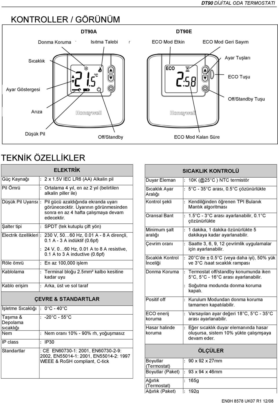 Off/Standby indicator ECO mode Mod countdown Kalan Süre timer TEKNİK ÖZELLİKLER Güç Kaynağı Pil Ömrü ELEKTRİK 2 x 1.