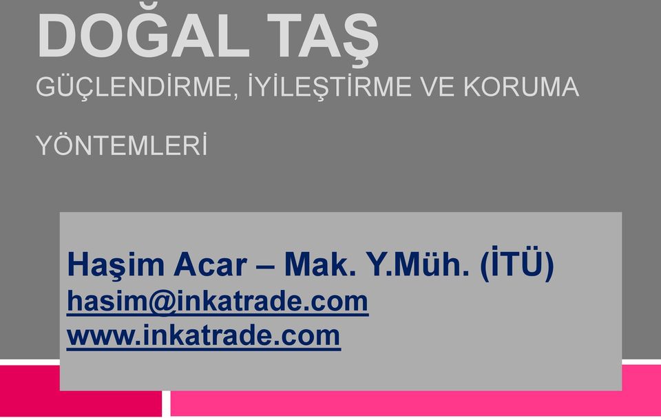 YÖNTEMLERİ Haşim Acar Mak. Y.