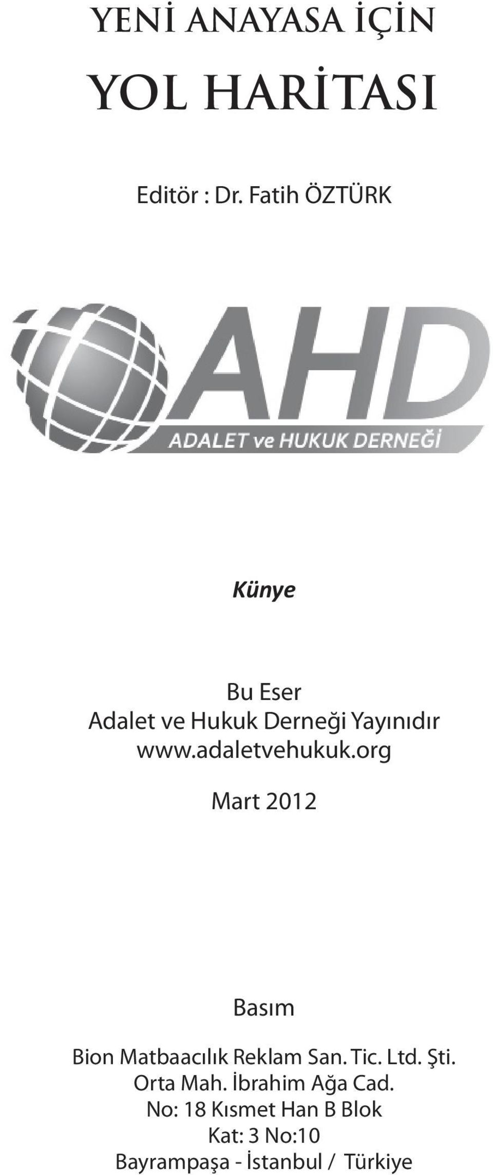 adaletvehukuk.org Mart 2012 Basım Bion Matbaacılık Reklam San. Tic.