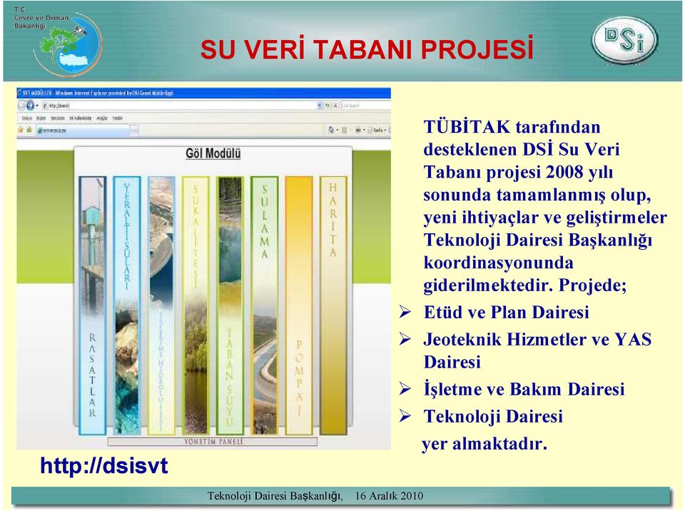 Dairesi Başkanlığı koordinasyonunda giderilmektedir.