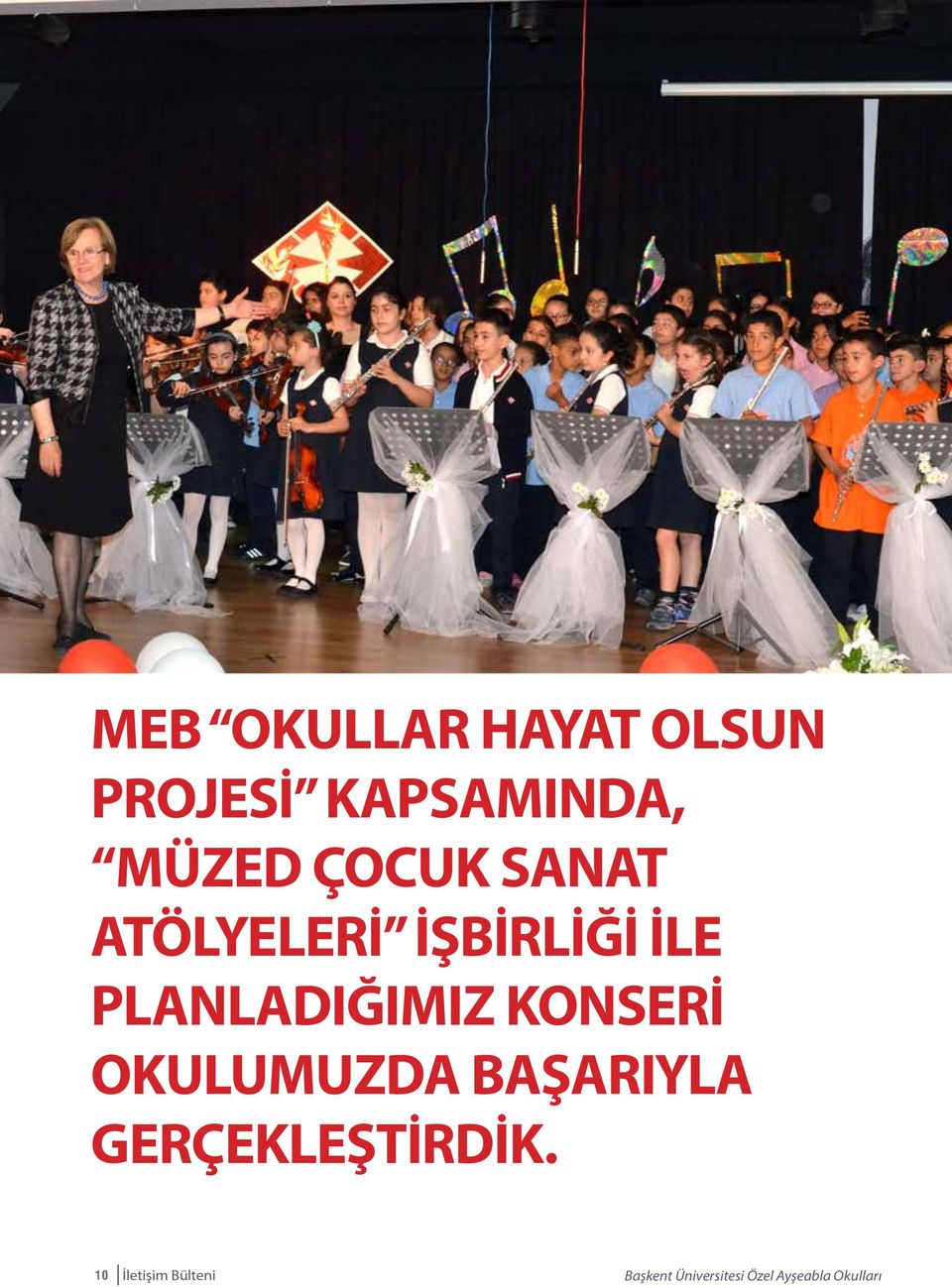 İŞBİRLİĞİ İLE PLANLADIĞIMIZ KONSERİ