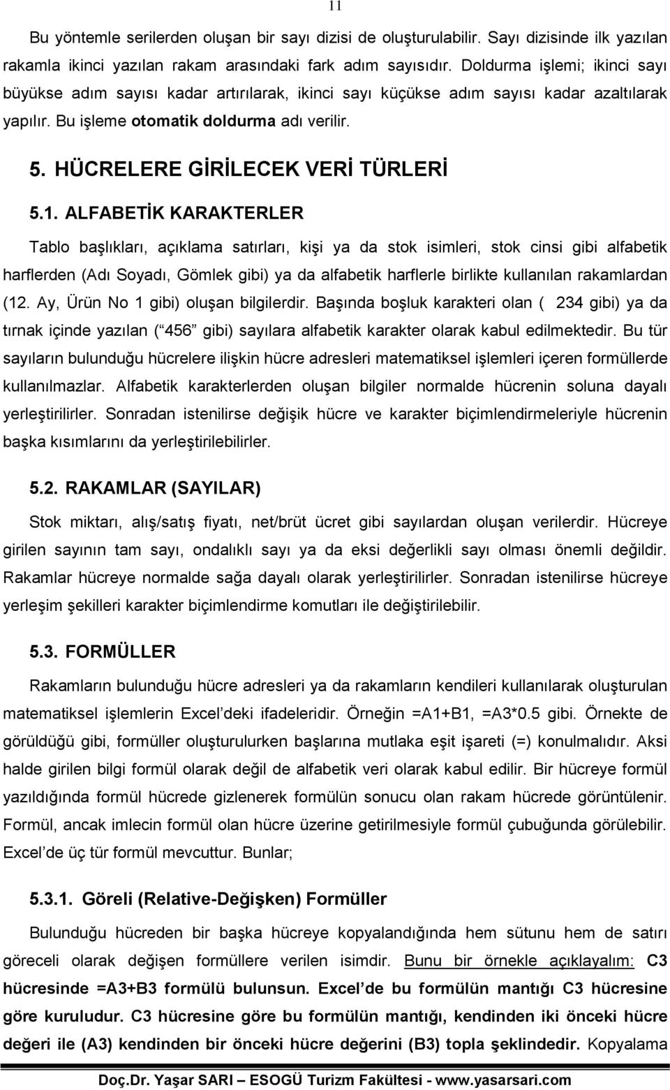 HÜCRELERE GİRİLECEK VERİ TÜRLERİ 5.1.