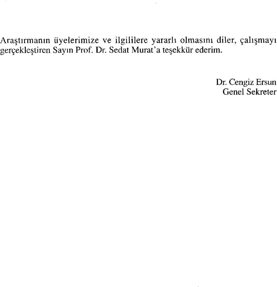 gerçekleştiren Sayın Prof. Dr.