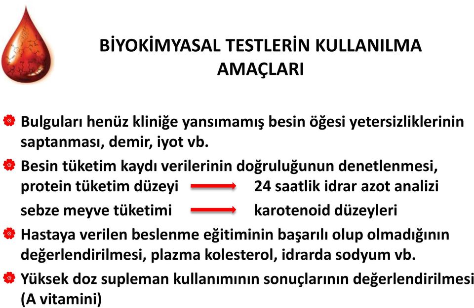 Besin tüketim kaydı verilerinin doğruluğunun denetlenmesi, protein tüketim düzeyi 24 saatlik idrar azot analizi sebze