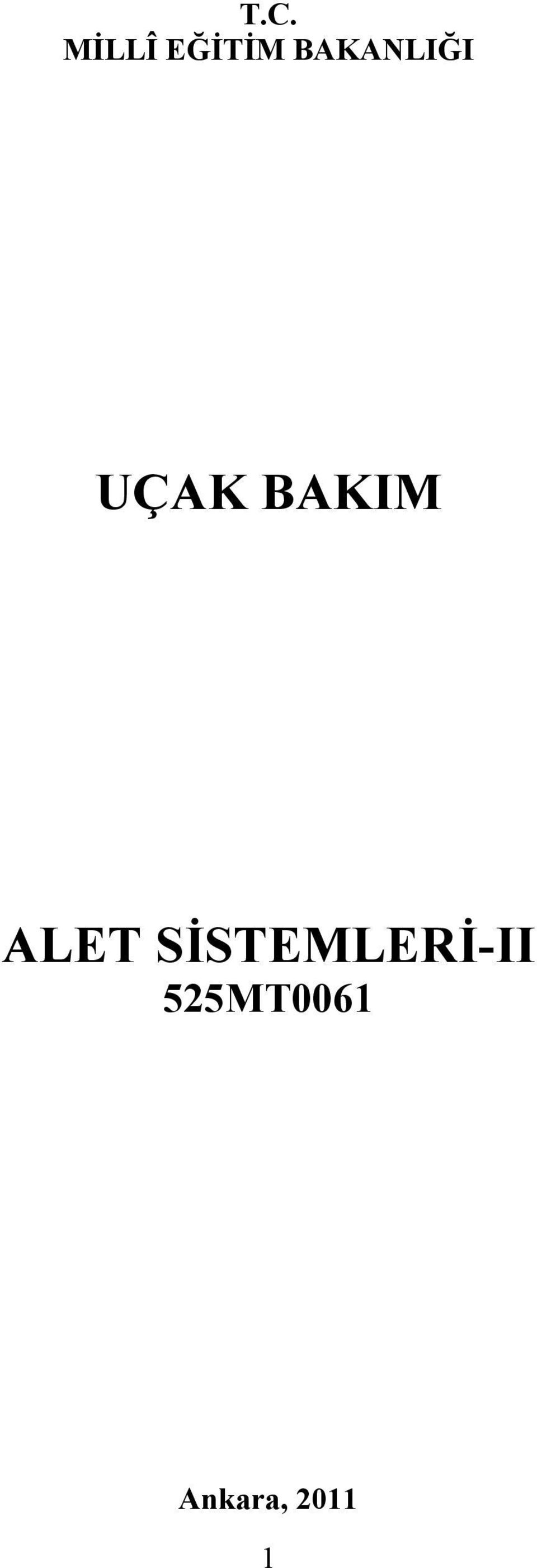 ALET SİSTEMLERİ-II
