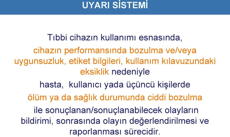 yada üçüncü kişilerde ölüm ya da sağlık durumunda ciddi bozulma ile