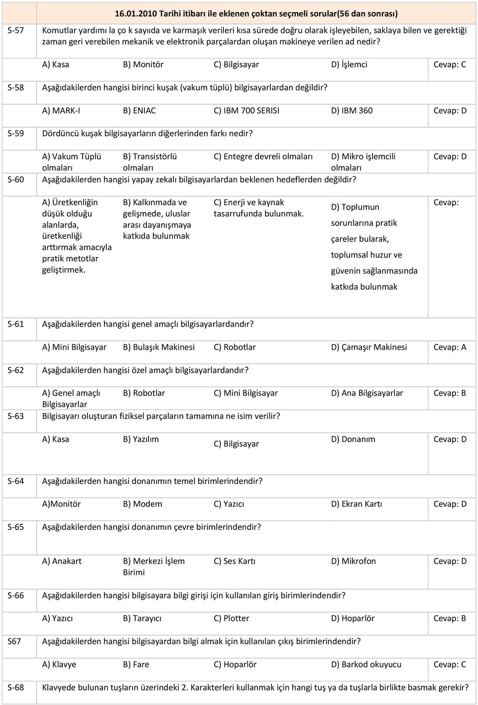 zaman geri verebilen mekanik ve elektronik parçalardan oluşan makineye verilen ad nedir?