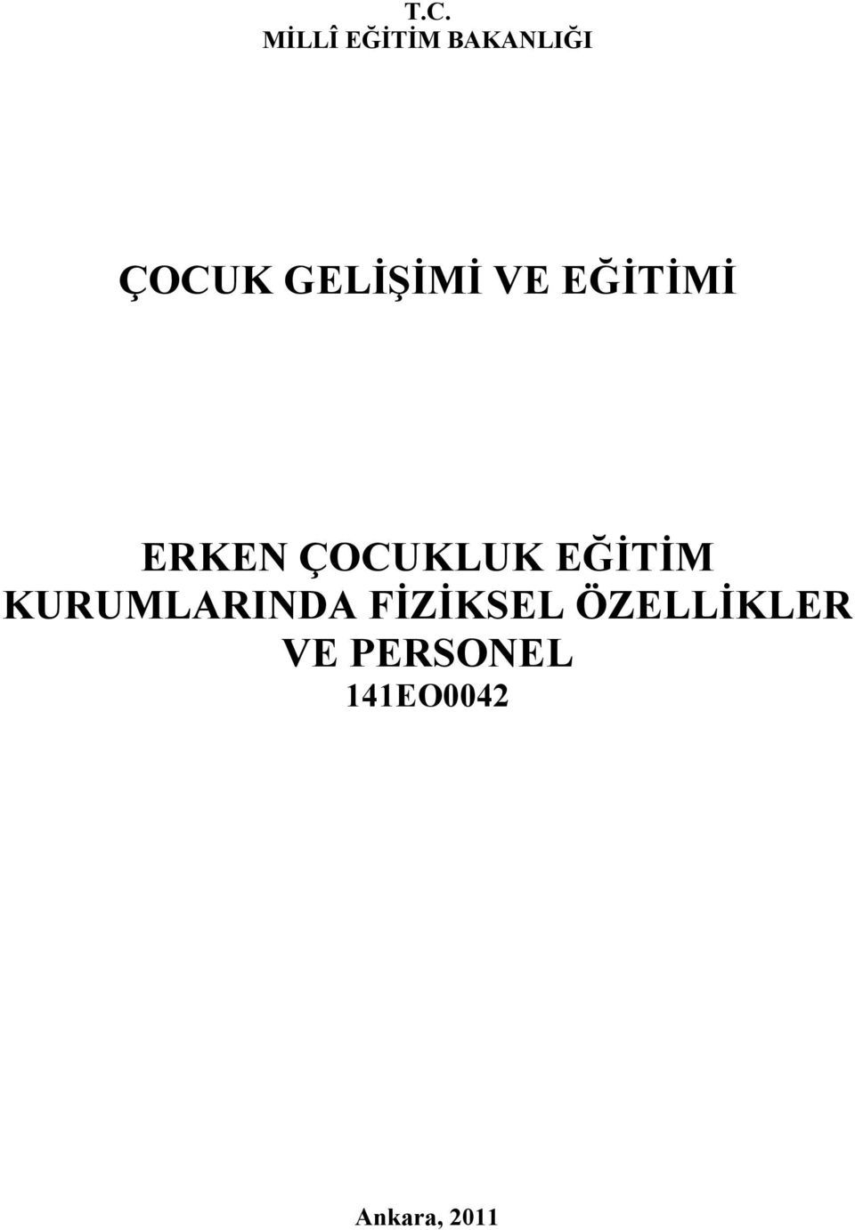 EĞİTİM KURUMLARINDA FİZİKSEL