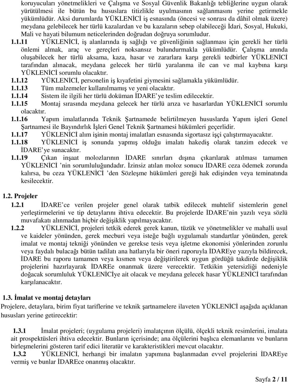 bilumum neticelerinden doğrudan doğruya sorumludur. 1.