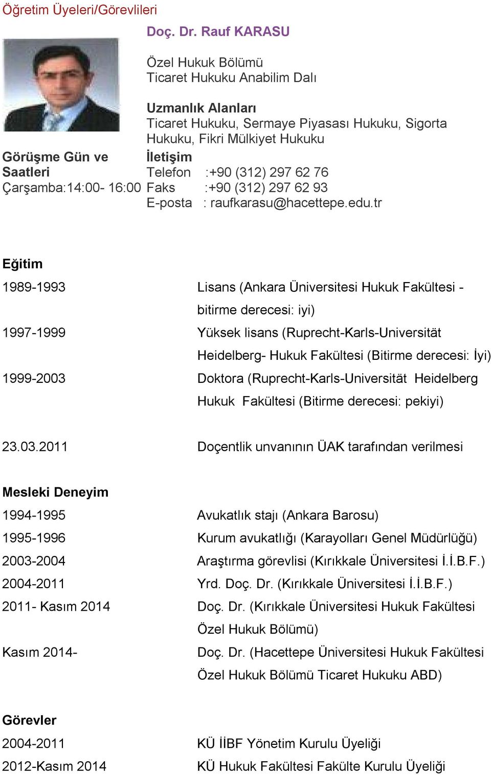 :+90 (312) 297 62 93 E-posta : raufkarasu@hacettepe.edu.