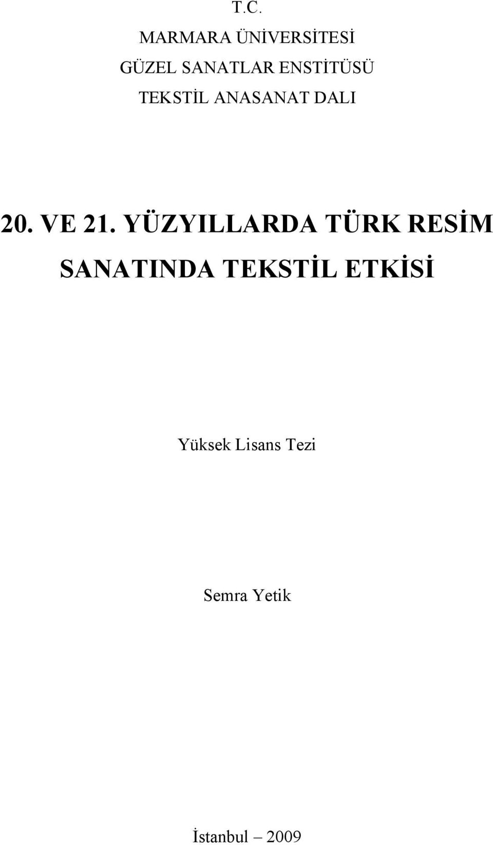 YÜZYILLARDA TÜRK RESİM SANATINDA TEKSTİL