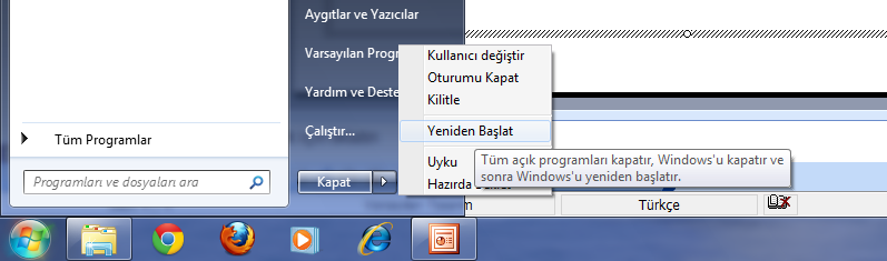 Bilgisayarı Yeniden Başlatma Windows İşletim sistemi kullanılırken yüklenen program ayarlarının ve sistemde yapılan değişikliklerin aktif hale gelebilmesi için