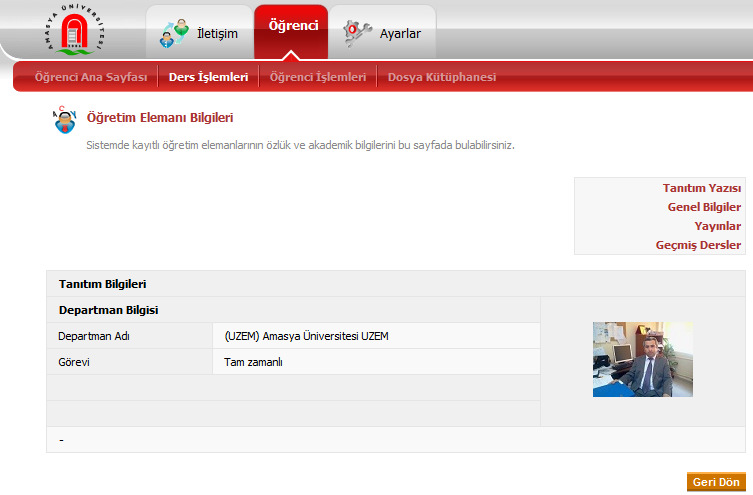 SAYFA 10 AMASYA ÜNİVERSİ TESİ UZEM Danışman Bilgisi Danışmanın özlük ve akademik bilgilerini bu sayfada bulabilirsiniz.