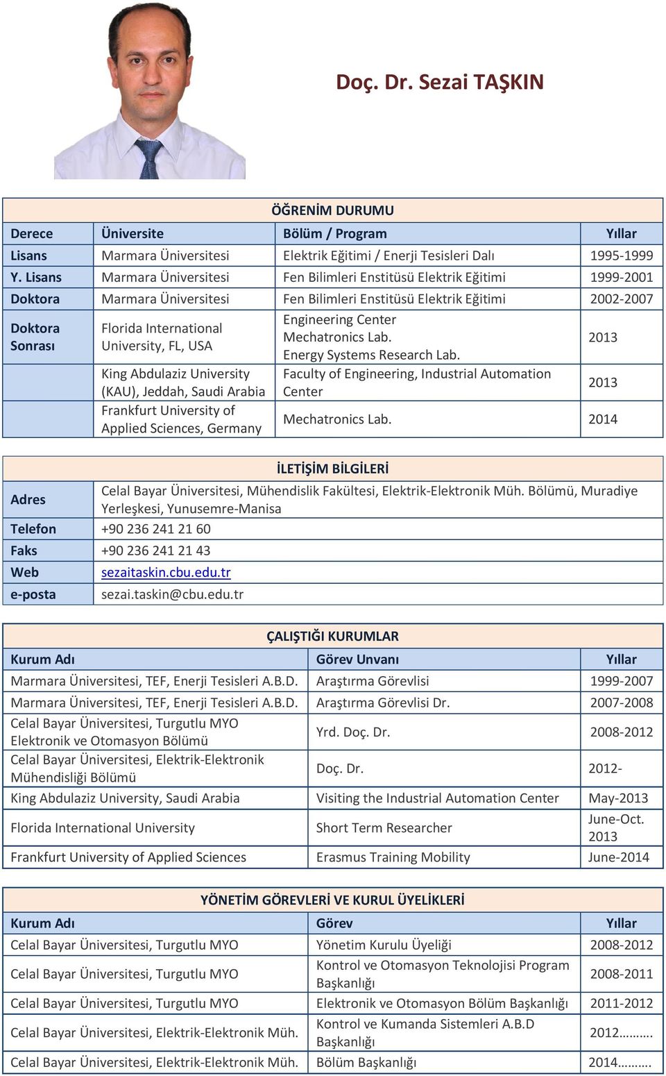 University, FL, USA King Abdulaziz University (KAU), Jeddah, Saudi Arabia Frankfurt University of Applied Sciences, Germany Engineering Center Mechatronics Lab. Energy Systems Research Lab.