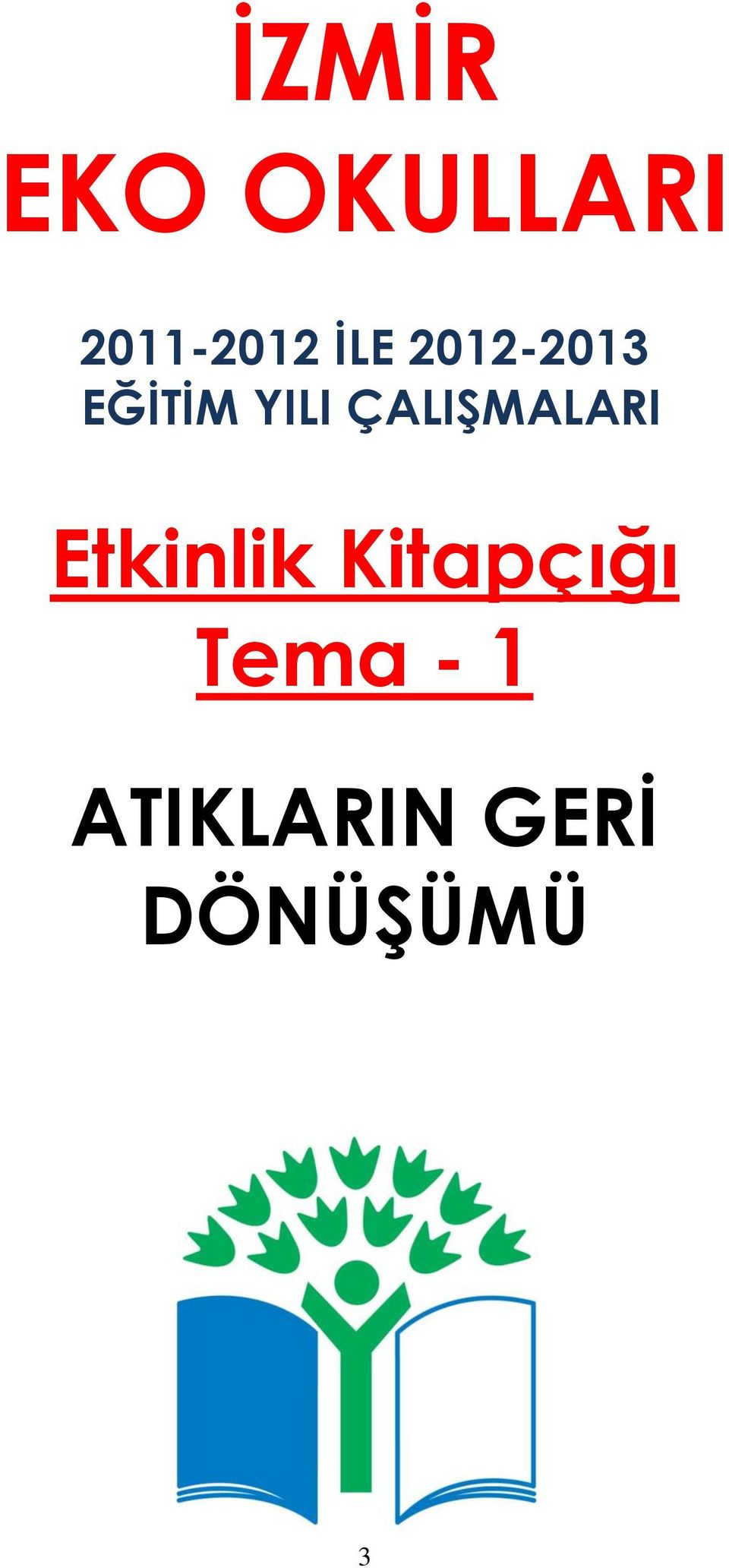 ÇALIŞMALARI Etkinlik