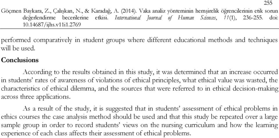 wasted, the characteristics of ethical dilemma, and the sources that were referred to in ethical decision-making across three applications.