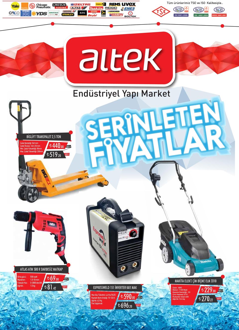 5-10 mm 0-3000 dev/dk 1.5 kg 69.00 81.42 MAKİTA ELEKT. ÇİM BİÇME ELM 3310 EXPRESSWELD 151 İNVERTER KAY.