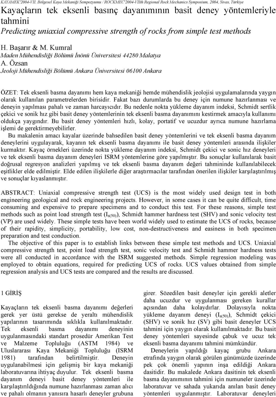 uniaxial compressive strength of rocks from simple test methods H. Başarır & M. Kumral Maden Mühendisliği Bölümü İnönü Üniversitesi 44280 Malatya A.