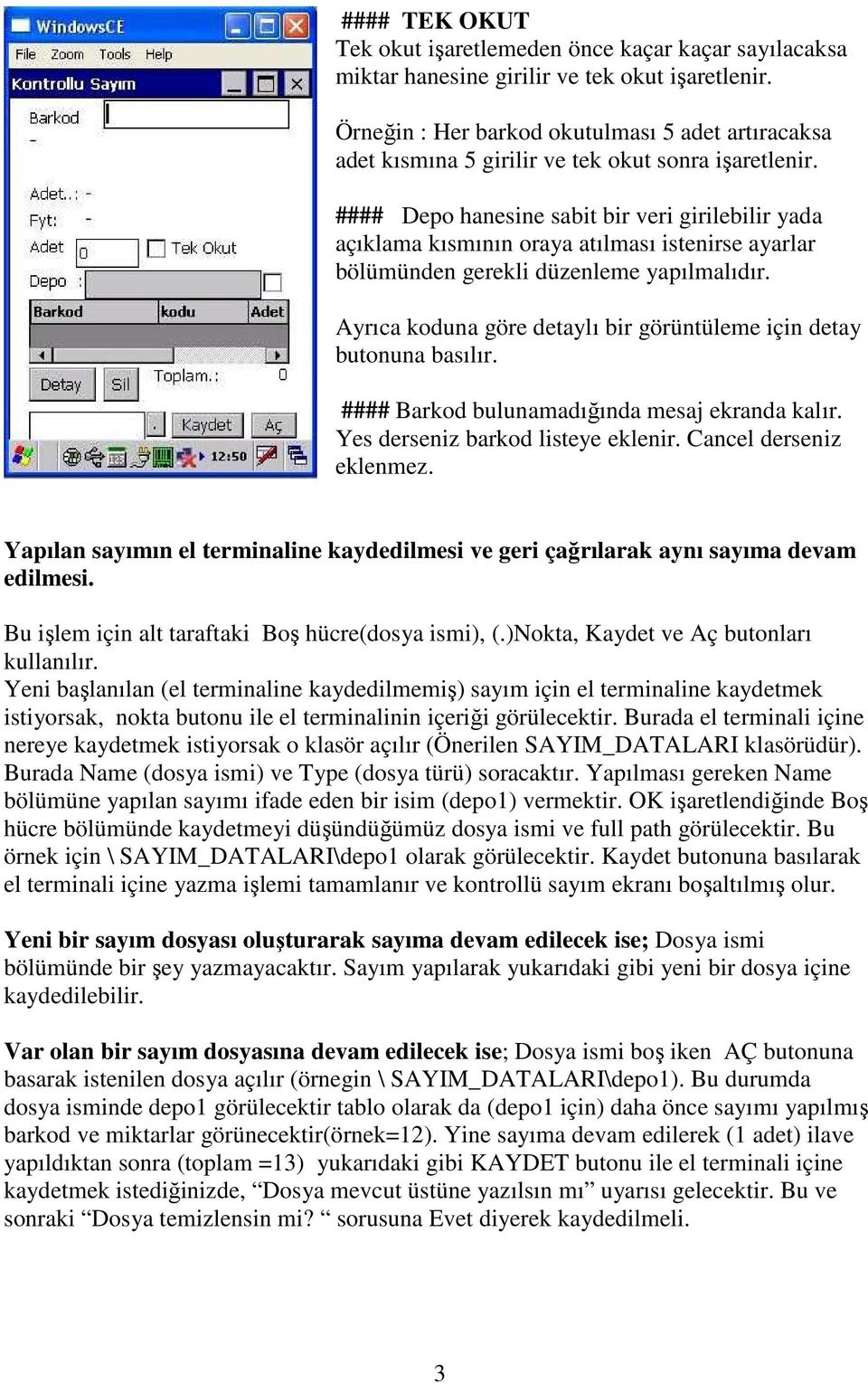 #### Depo hanesine sabit bir veri girilebilir yada açıklama kısmının oraya atılması istenirse ayarlar bölümünden gerekli düzenleme yapılmalıdır.