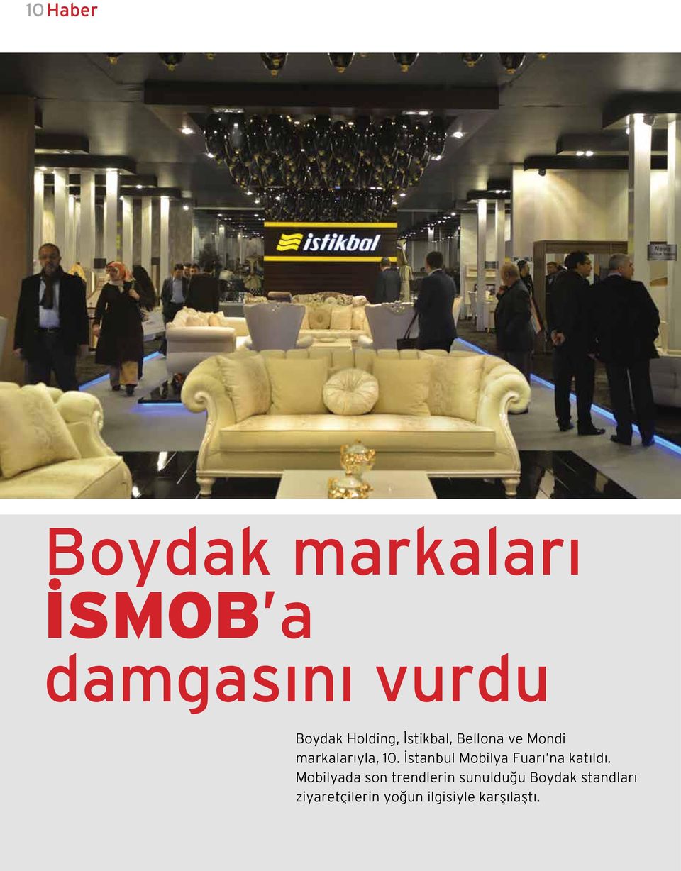 İstanbul Mobilya Fuarı na katıldı.