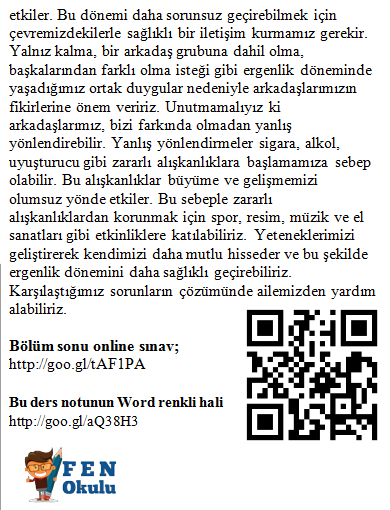 Kızlarda Görülen Değişiklikler Dişi üreme organlarının olgunlaşması, Yumurta oluşması, Âdet görme, Göğüslerin belirginleşmesi.