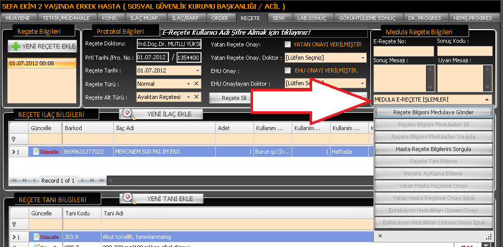 Tüm bu bilgiler kaydedildikten sonra Reçetenin Medulaya gönderilmesi için MEDULA E-REÇETE İŞLEMLERİ