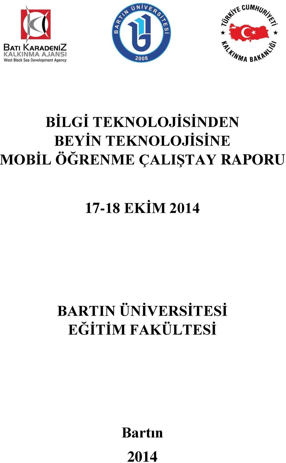 ÇALIŞTAY RAPORU 17-18 EKİM 2014