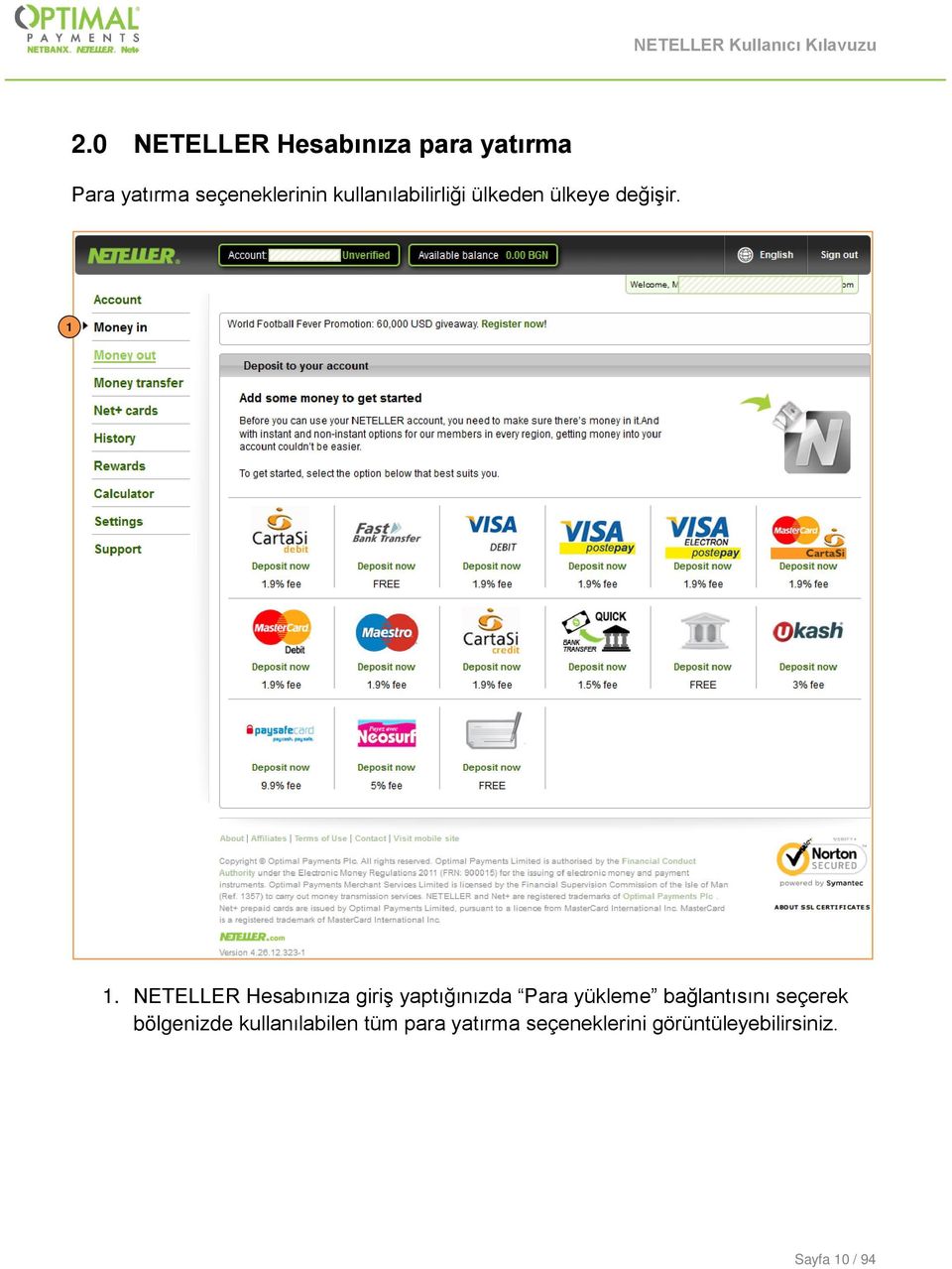 . NETELLER Hesabınıza giriş yaptığınızda Para yükleme bağlantısını