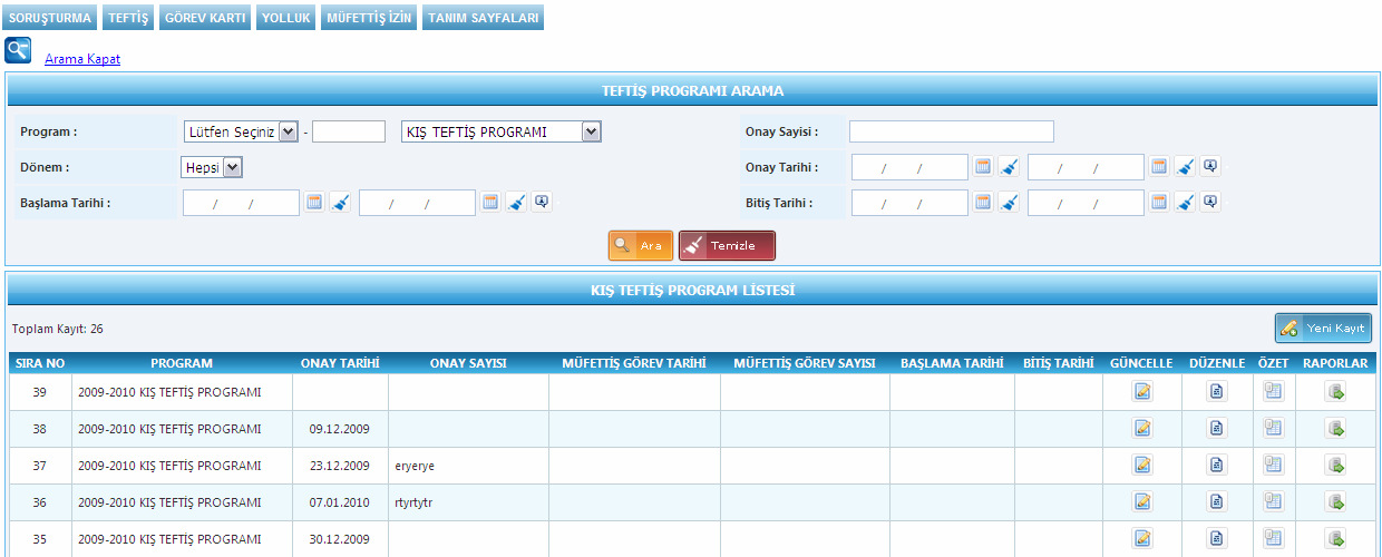 - Teftiş Program Listesi Teftiş program listeleri açıldığı zaman listenin sağ