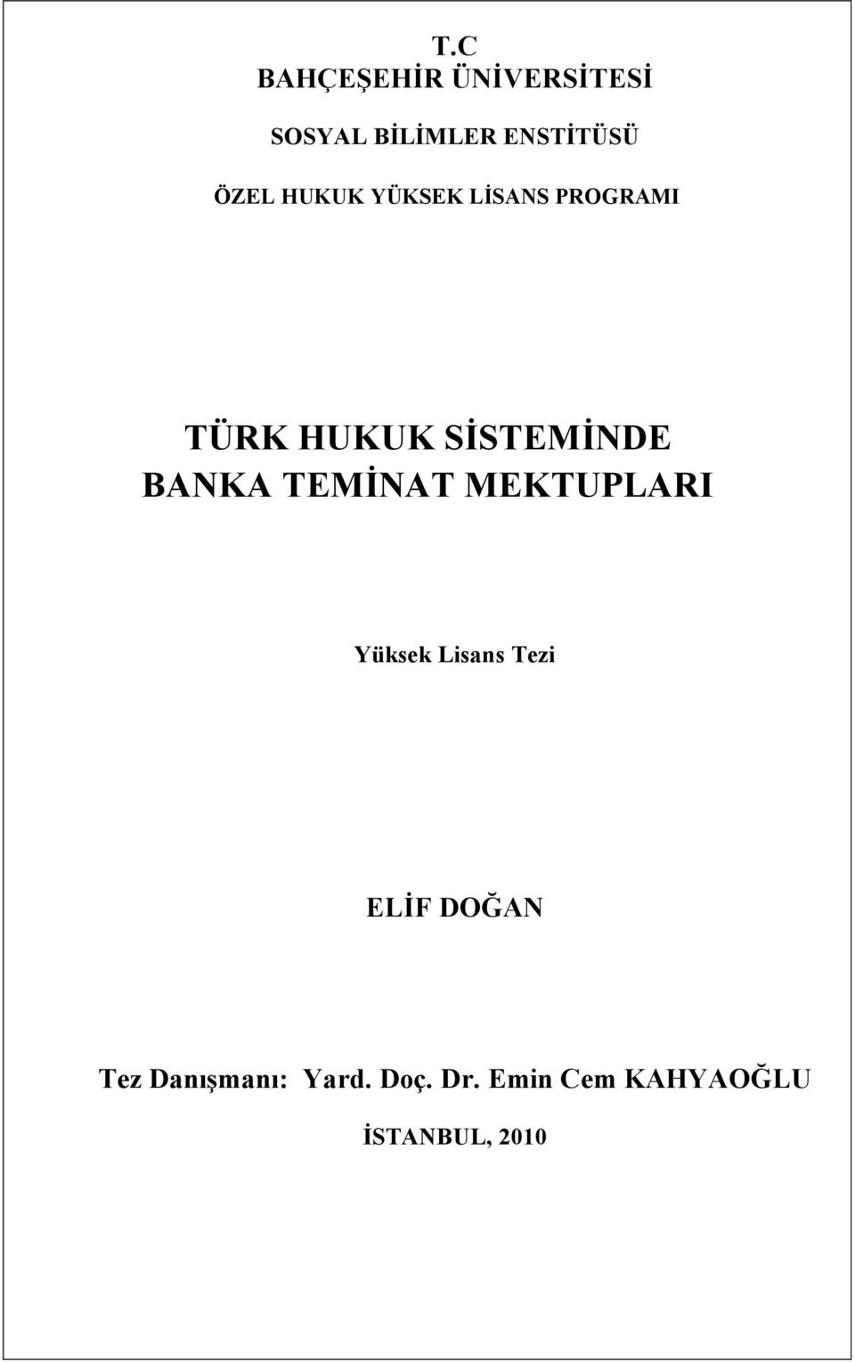 BANKA TEMİNAT MEKTUPLARI Yüksek Lisans Tezi ELİF DOĞAN