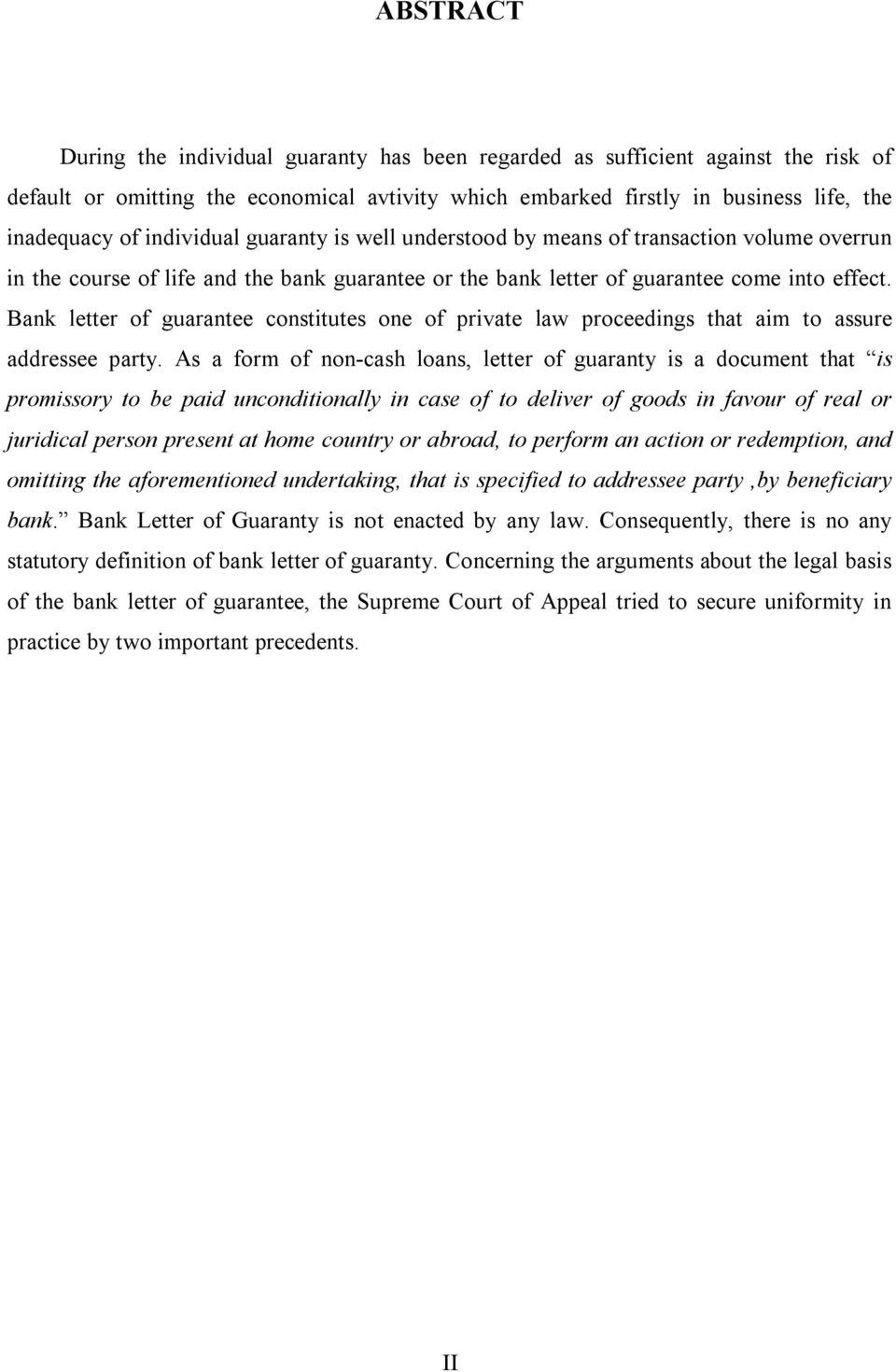 Bank letter of guarantee constitutes one of private law proceedings that aim to assure addressee party.