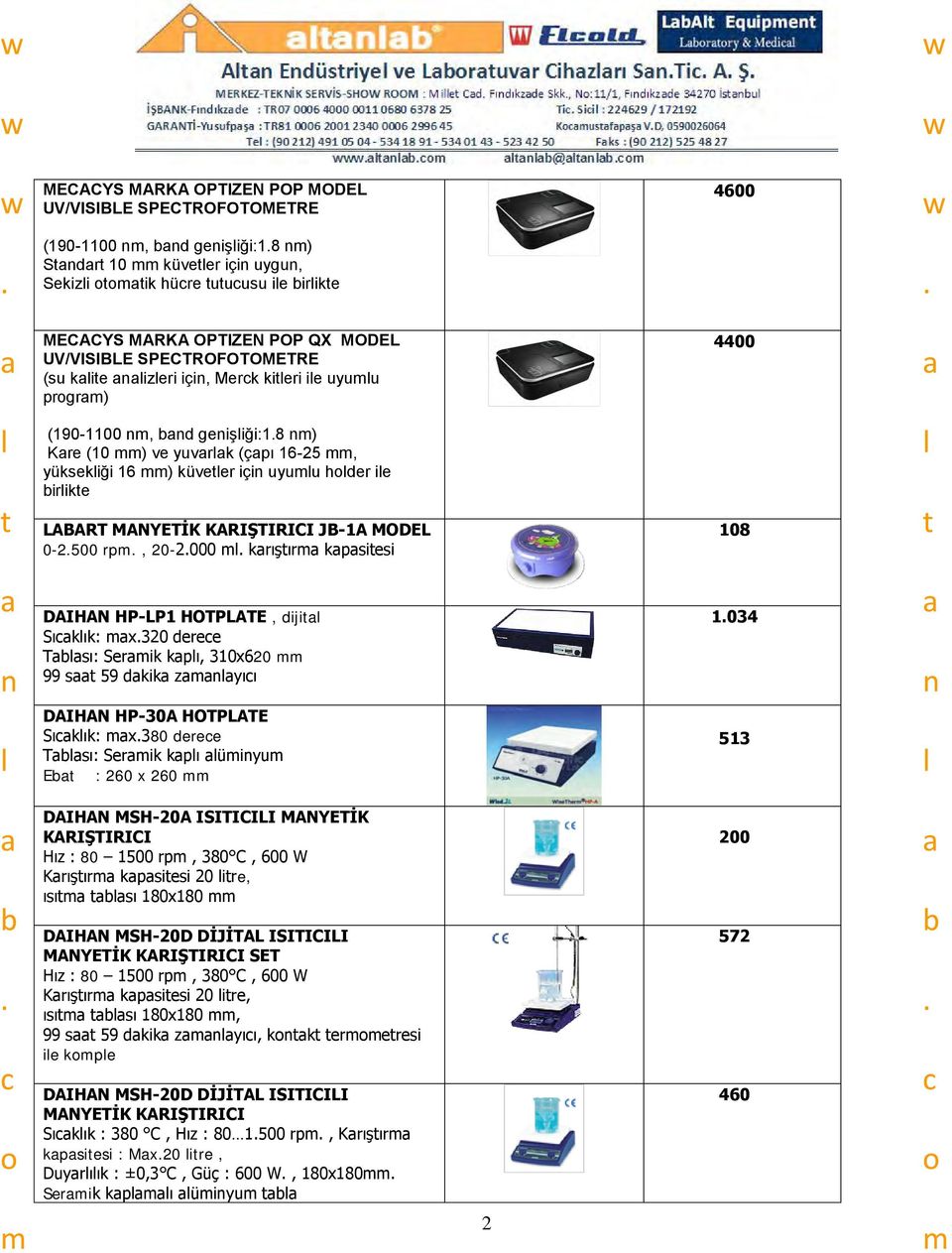 JB-1A MODEL 0-2500 rp, 20-2000 krıģır kpsiesi 108 DAIHAN HP-LP1 HOTPLATE, diji Sıkık: x320 deree Tsı: Serik kpı, 310x620 99 s 59 dkik zyıı 1034 DAIHAN HP-30A HOTPLATE Sıkık: x380 deree Tsı: Serik kpı