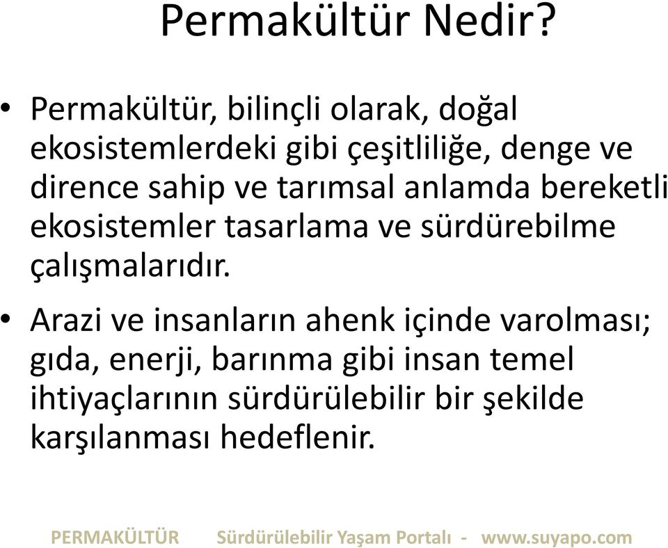 dirence sahip ve tarımsal anlamda bereketli ekosistemler tasarlama ve sürdürebilme