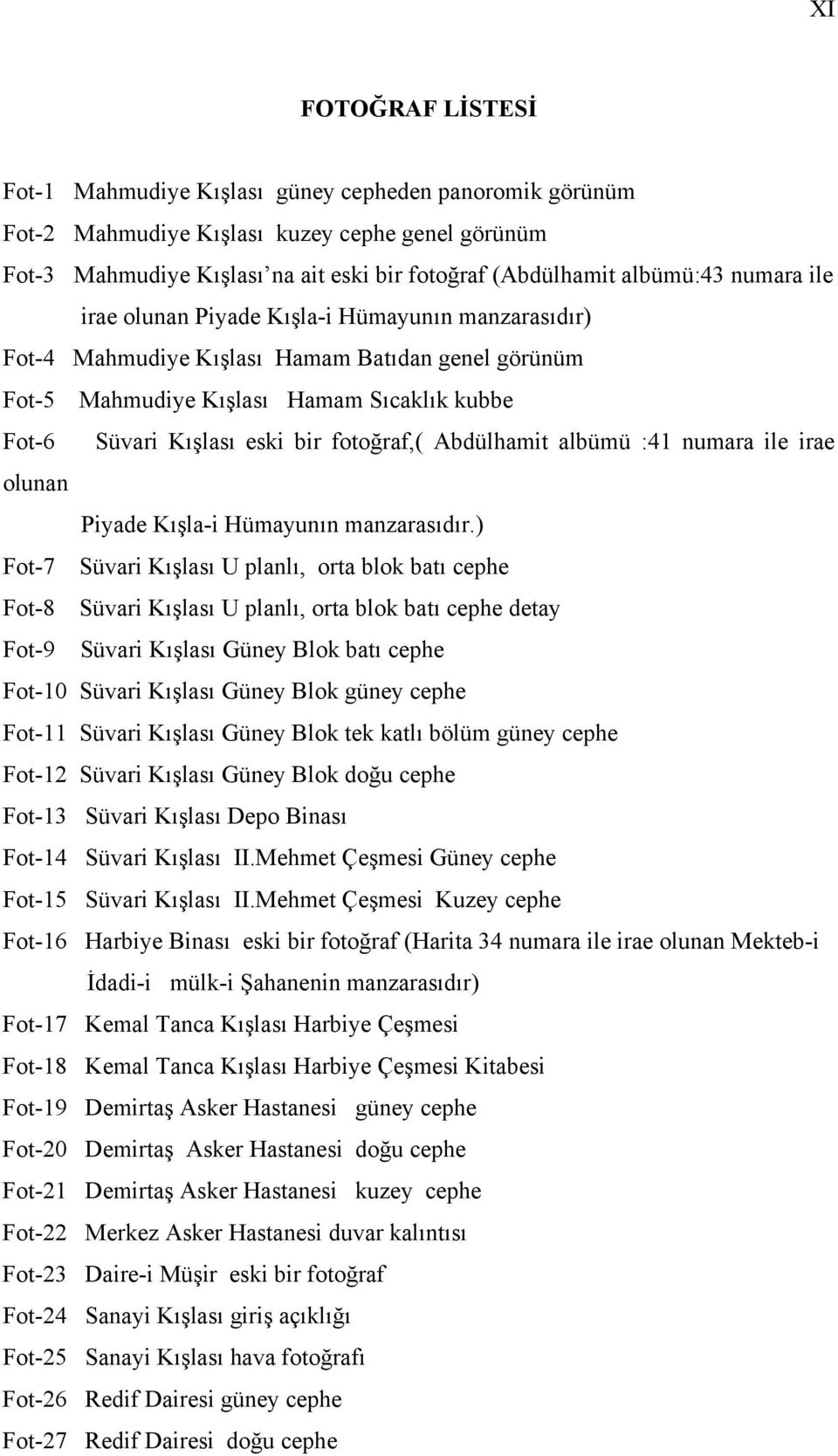 Abdülhamit albümü :41 numara ile irae olunan Piyade Kışla-i Hümayunın manzarasıdır.