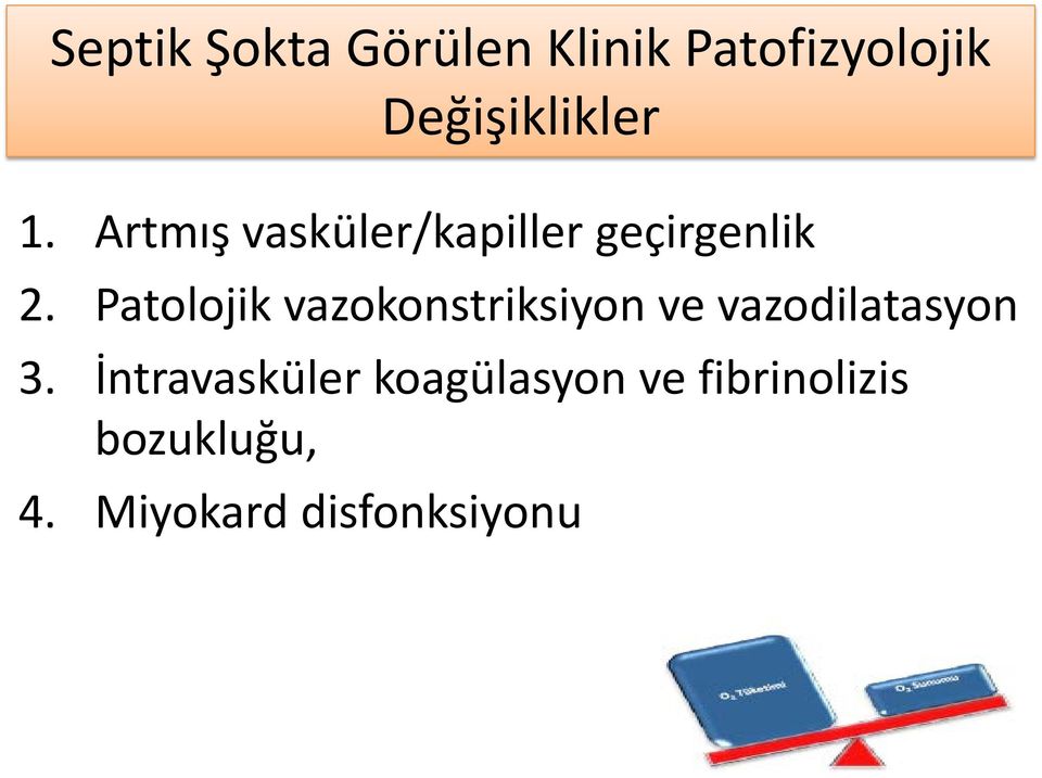 Patolojik vazokonstriksiyon ve vazodilatasyon 3.