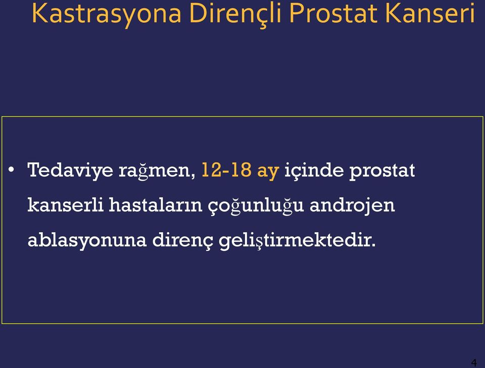 prostat kanserli hastaların çoğunluğu