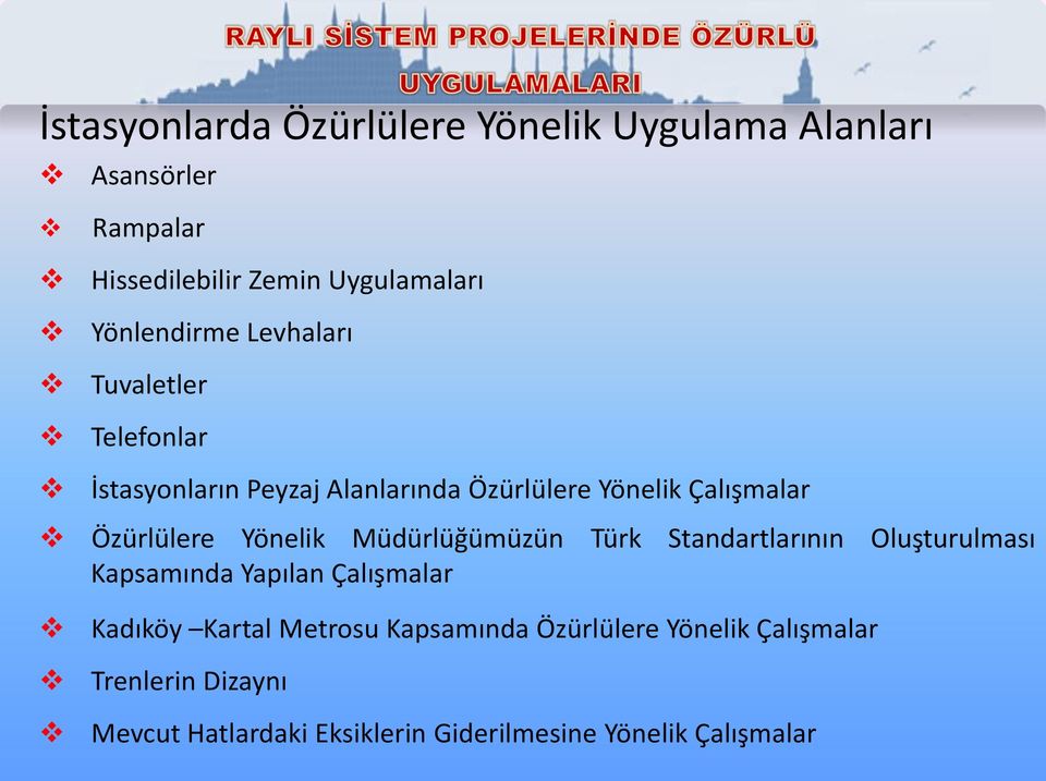 Özürlülere Yönelik Müdürlüğümüzün Türk Standartlarının Oluşturulması Kapsamında Yapılan Çalışmalar Kadıköy Kartal